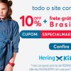 Todo o site com 10% de desconto nas compras acima de R$ 199,00 e Frete Grátis Brasil na Hering Kids