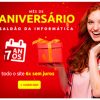 Mês de Aniversário: Smartphones e Notebooks com Frete Grátis Brasil acima de R$ 299,00 no Saldão da Informática