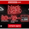 Americanas - Black Night - todo o site com cupom de descontos grátis de até 80% + 15% à vista e até + R$ 200,00 de desconto