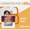 Chico Rei - oferta da loja - três camisetas por R$99,90
