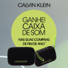 Calvin Klein - leve e ganhe brinde - ganhe uma caixa de som nas compras acima de R$ 500,00