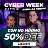 Zattini - Cyber Week - cupom de desconto grátis de no mínimo 50%