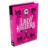 Livro Lady Killers - Assassinas em Série por R$ 31,90 com cupom de descontos grátis de 13% e cashback de 13% no Submarino