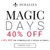 Dudalina - Magic Days - cupom de descontos grátis de até 40% + 10% extra na compra de três ou mais peças