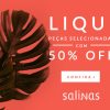 Salinas - Liqui - peças selecionadas com 50% de desconto