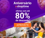 Aniversário: até 80% de desconto + até 50% de cashback com AME no Shoptime