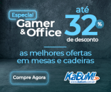 Especial Gamer&Office: até 32% de desconto no KaBuM!