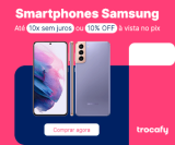 Smartphone Samsung com 10% de desconto no Pix e em até 10X sem juros na Trocafy